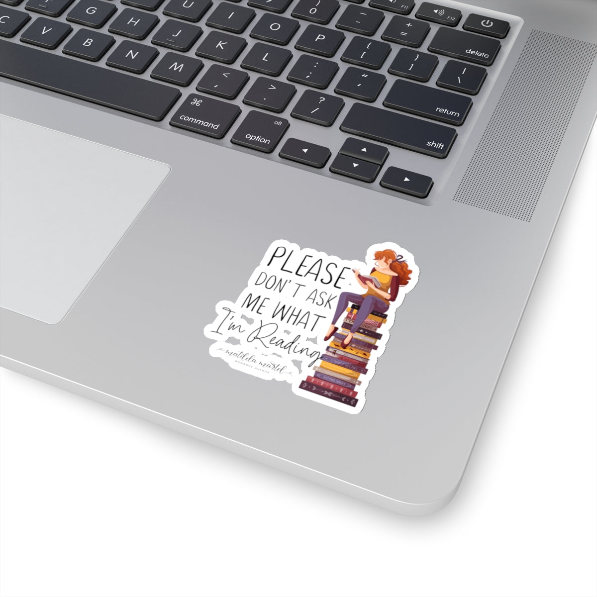 Please Don't Ask Me What I'm Reading Kiss-Cut Stickers