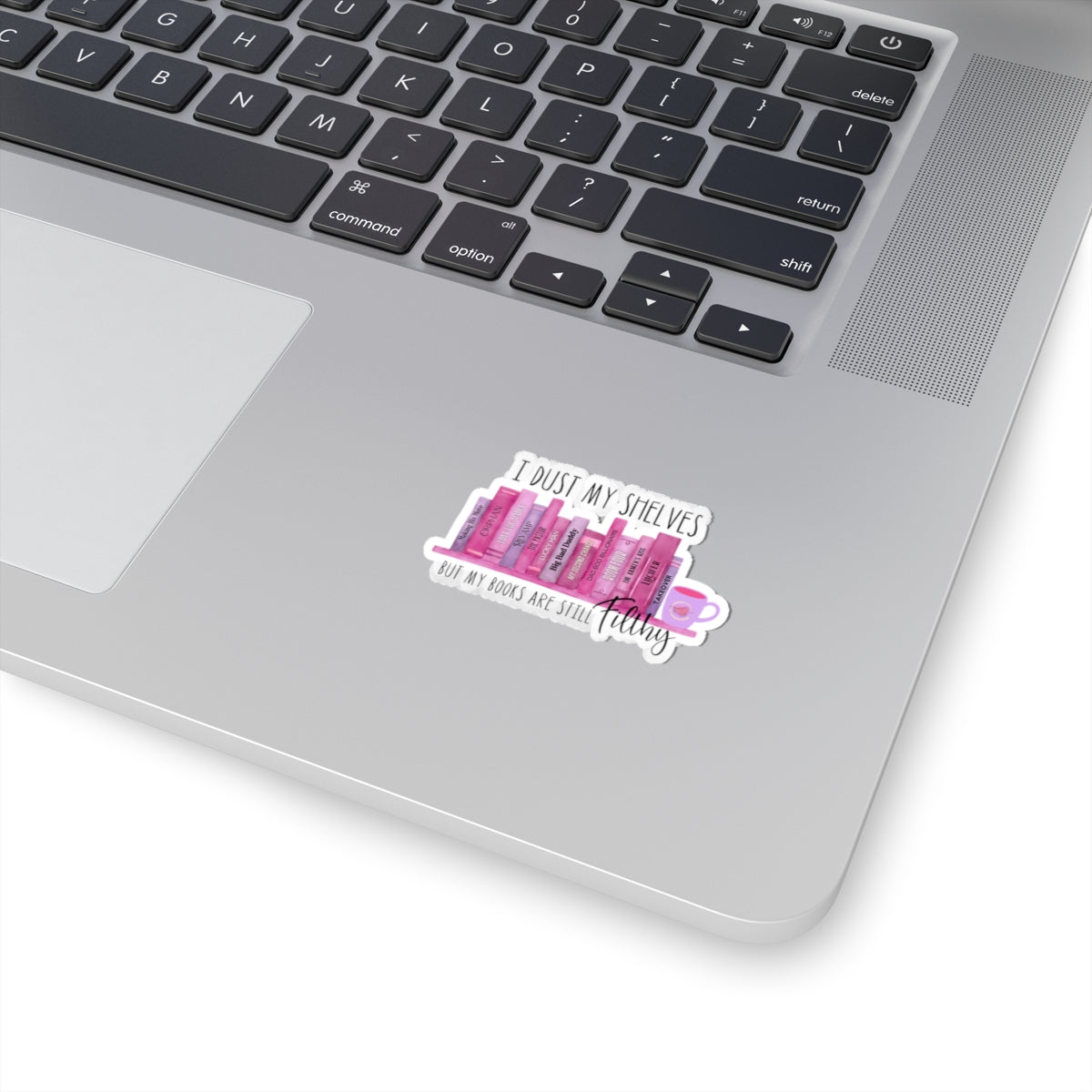 I Dust My Shelves Kiss-Cut Stickers