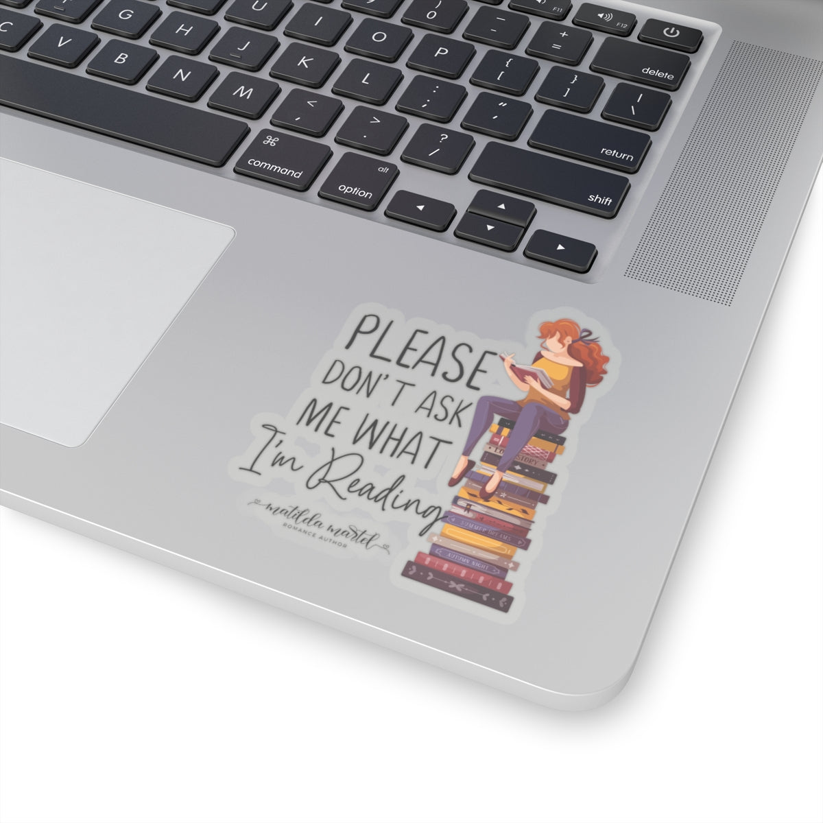 Please Don't Ask Me What I'm Reading Kiss-Cut Stickers