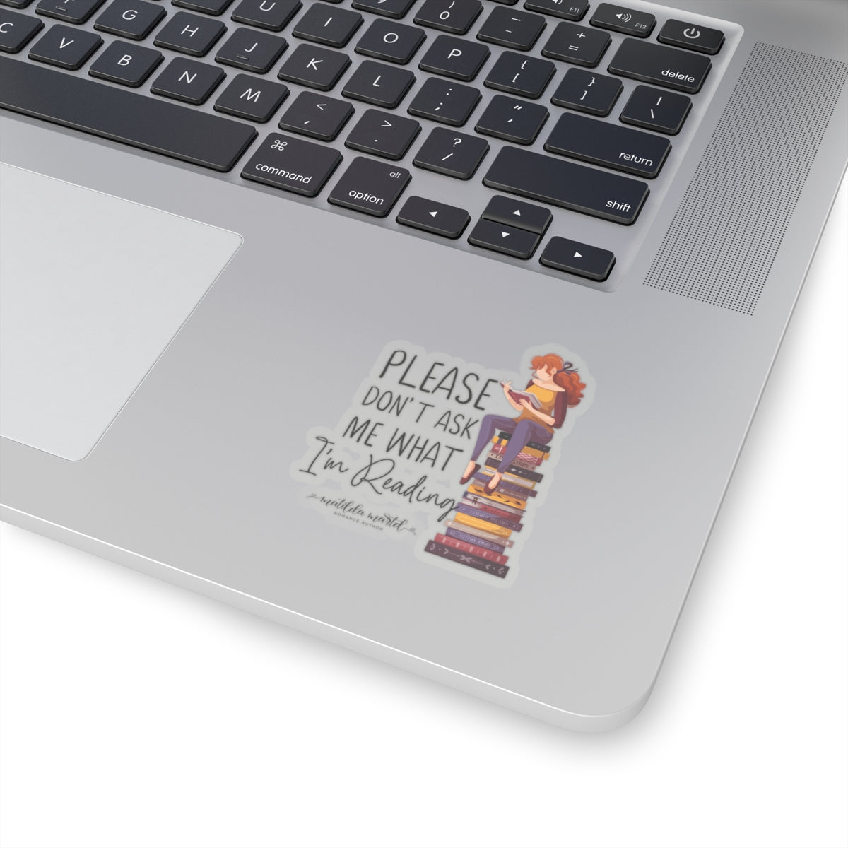 Please Don't Ask Me What I'm Reading Kiss-Cut Stickers