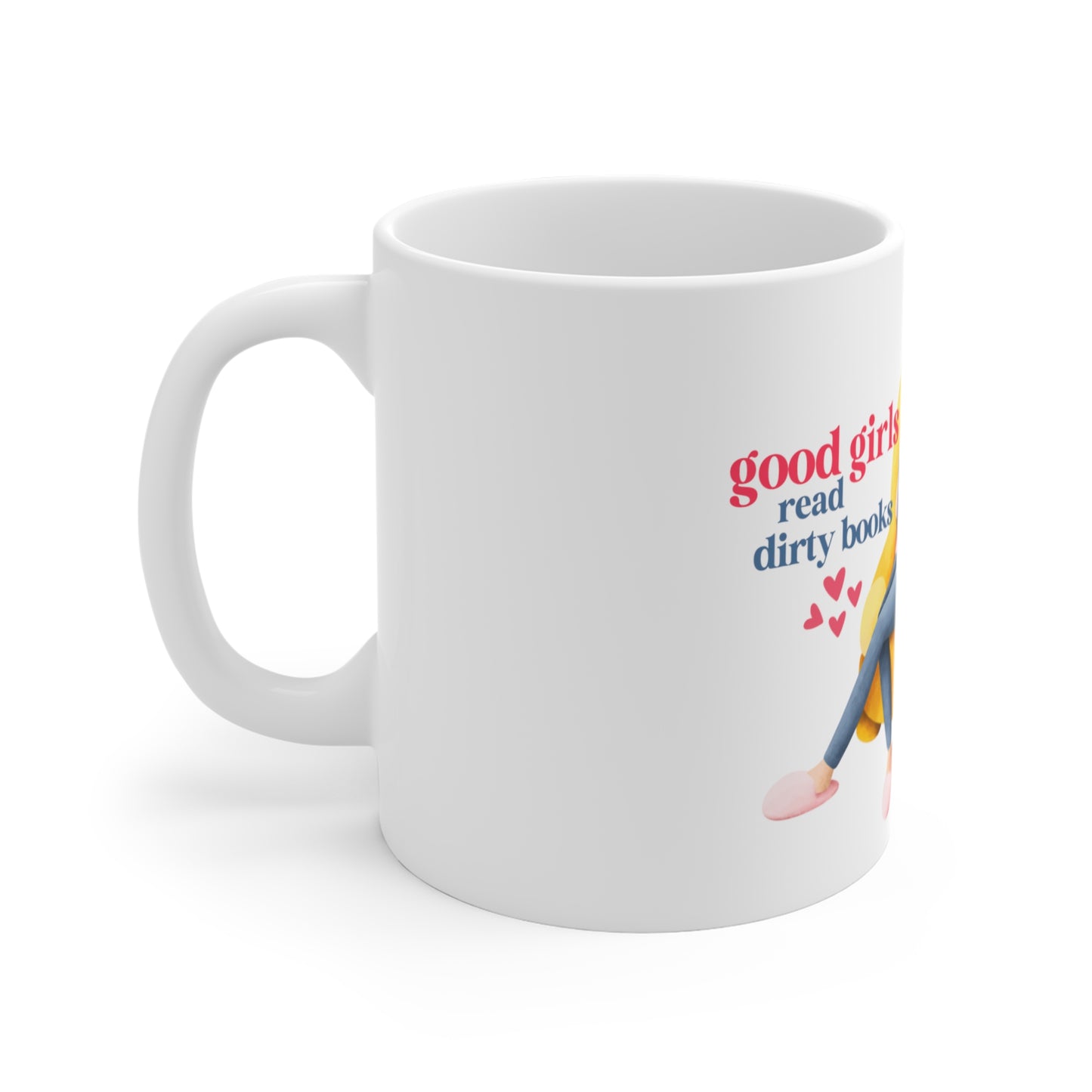 Good Girls Read Dirty Books Mug 11oz