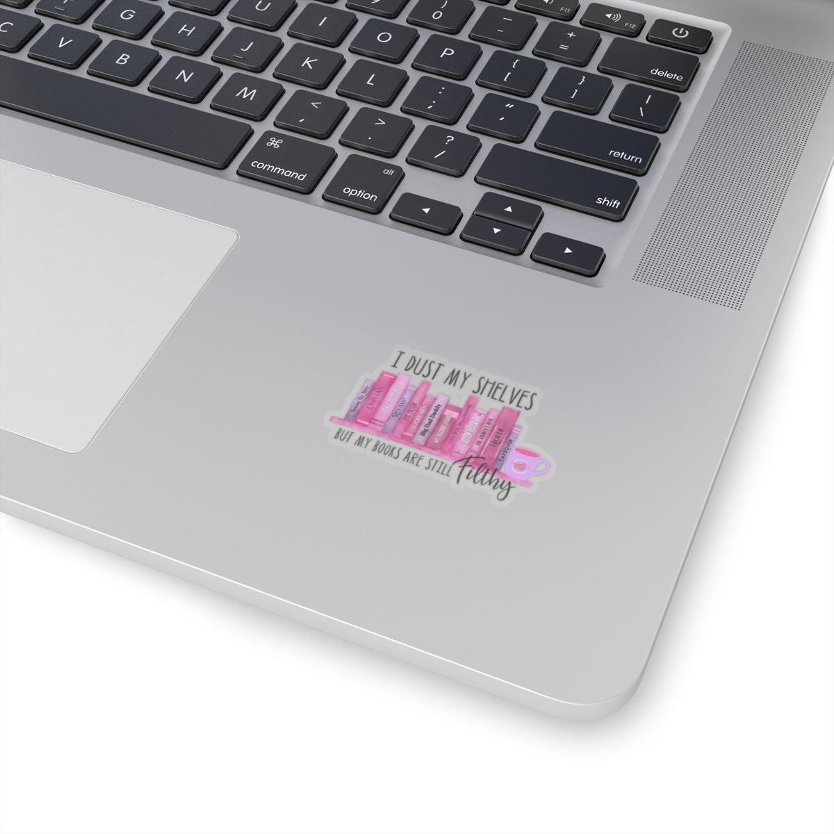 I Dust My Shelves Kiss-Cut Stickers