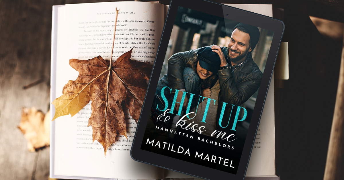 Shut Up & Kiss Me