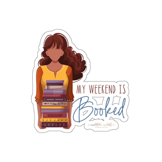 My Weekend is Booked Kiss-Cut Stickers