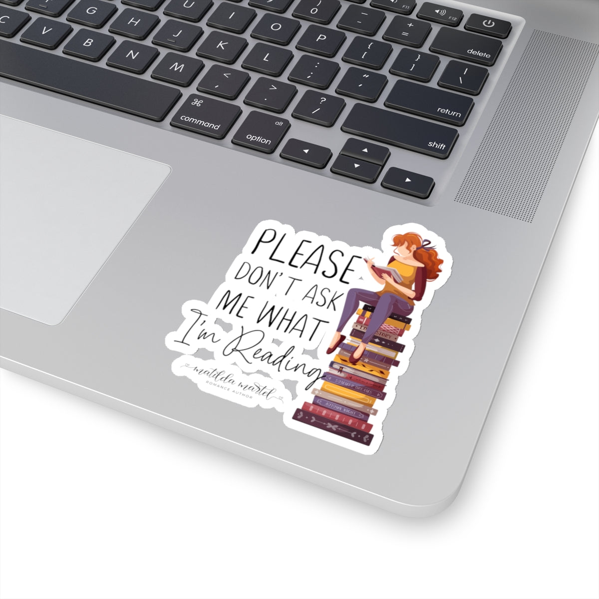 Please Don't Ask Me What I'm Reading Kiss-Cut Stickers